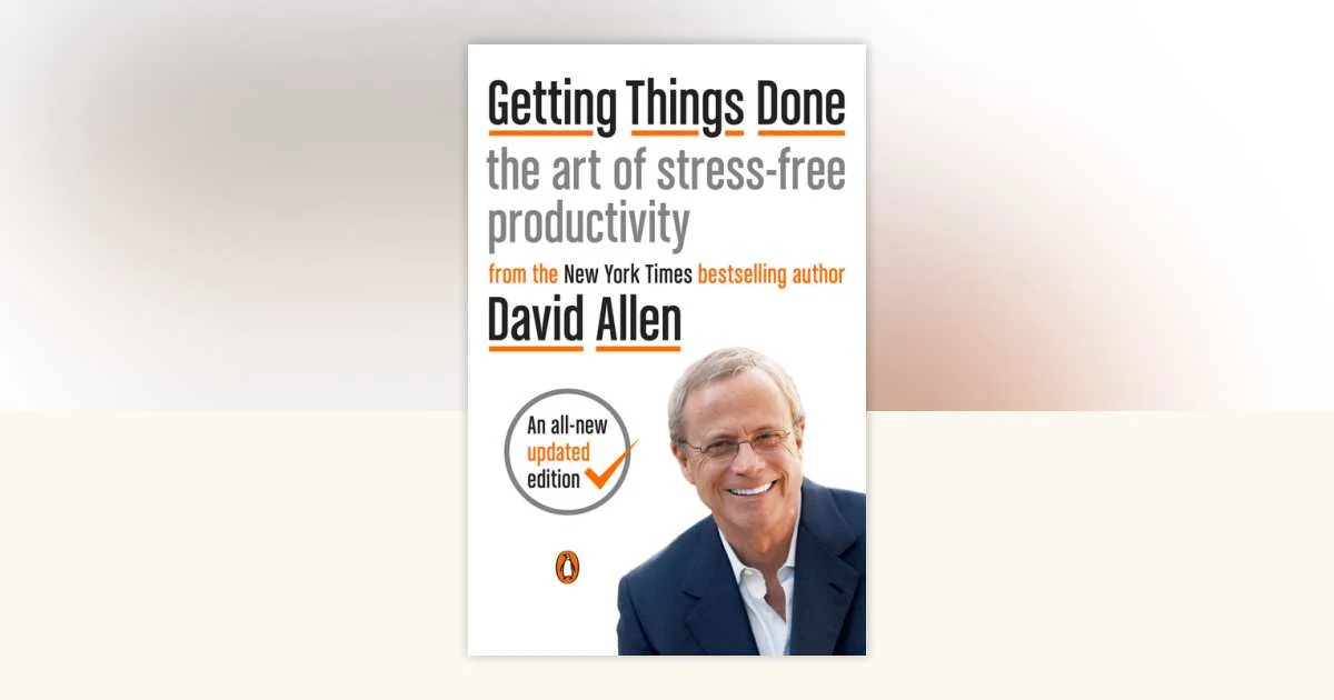Getting Things Done by David Allen